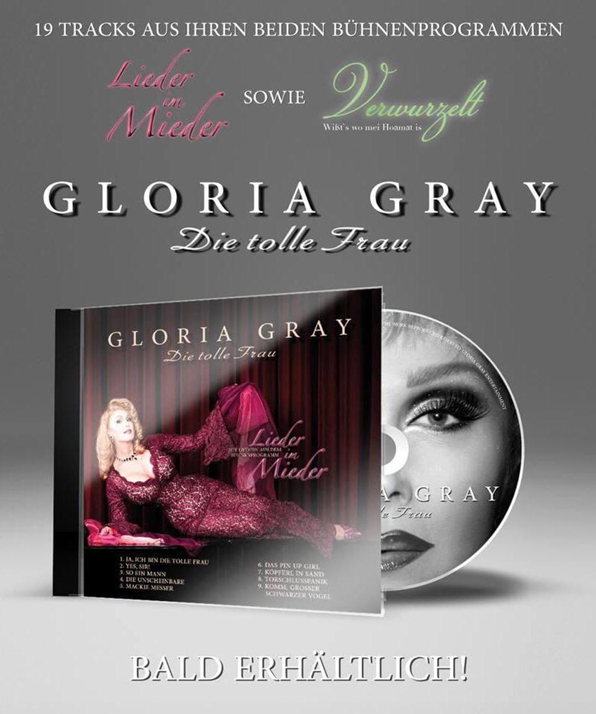 Gloria Gray CD "Die tolle Frau" 19 Tracks aus ihren Bhnenprogrammen "Lieder in Mieder" sowie "Verwurzelt - Wits wo mei Hoamat is"