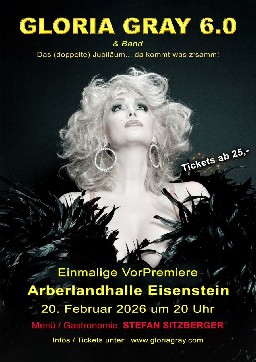 Vor-Premiere von "GLORIA GRAY 6.0" in der Arberlandhalle Eisenstein am 20.02.2026