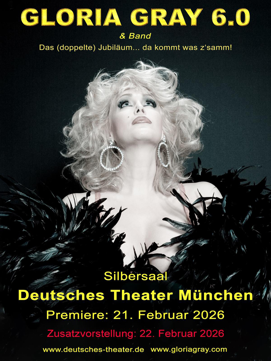 Premiere von GLORIA GRAY 6.0 im Deutschen Theater Mnchen, 21. und 22. Februar 2026