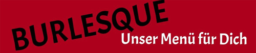G.&G. MUNICH EVENTS - LIFE IS A Cabaret - BURLESQUE - im Moritz in M�nchen - 22. November 2025